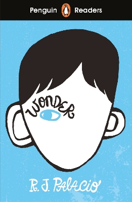 Penguin Readers Level 3: Wonder (ELT Graded Reader) by R J Palacio