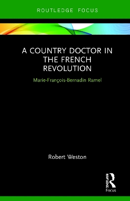 A Country Doctor in the French Revolution: Marie-François-Bernadin Ramel book