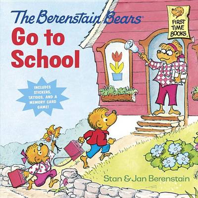 Berenstain Bears Go To School by Stan Berenstain