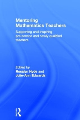 Mentoring Mathematics Teachers by Rosalyn Hyde