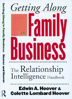 Getting Along in Family Business by Edwin A. Hoover