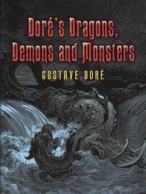 Dore's Dragons, Demons and Monsters book