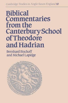 Biblical Commentaries from the Canterbury School of Theodore and Hadrian book
