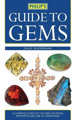Philip's Guide to Gems by Cally Oldershaw