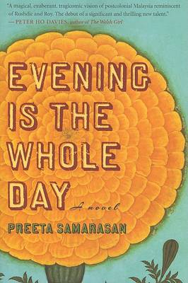 Evening Is the Whole Day by Preeta Samarasan