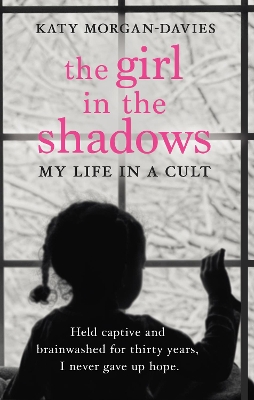 The Girl in the Shadows: My Life in a Cult book