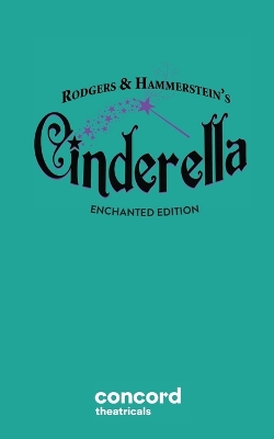 Rodgers & Hammerstein's Cinderella (Enchanted Edition) book