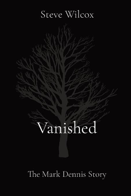 Vanished: The Mark Dennis Story book