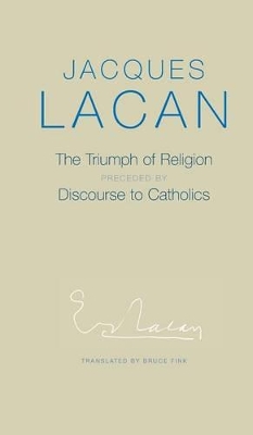 The Triumph of Religion by Jacques Lacan