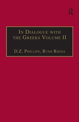 In Dialogue with the Greeks: Volume II: Plato and Dialectic by Rush Rhees