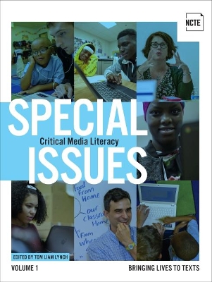 Special Issues, Volume 1: Critical Media Literacy: Bringing Lives to Texts book