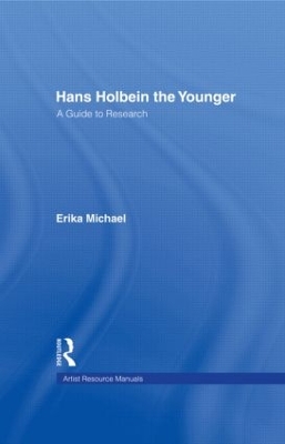 Hans Holbein the Younger by Erika Michael