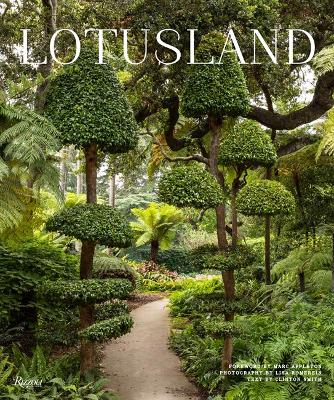 Lotusland: A Botanical Garden Paradise  book