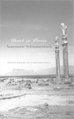 Death in Persia by Annemarie Schwarzenbach