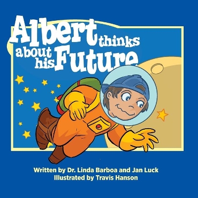 Albert Thinks About His Future: Helping Children Understand Autism book
