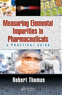 Measuring Elemental Impurities in Pharmaceuticals: A Practical Guide book