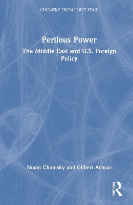 Perilous Power: The Middle East and U.S. Foreign Policy book