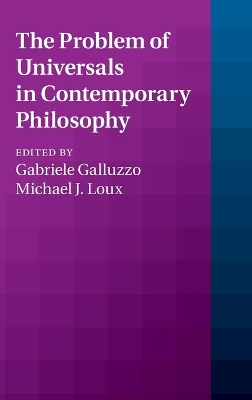 The Problem of Universals in Contemporary Philosophy by Gabriele Galluzzo