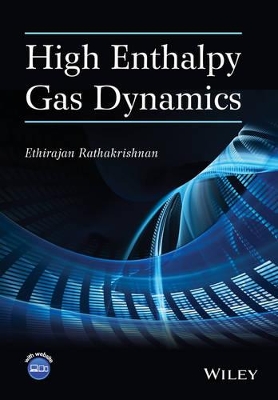 High Enthalpy Gas Dynamics by Ethirajan Rathakrishnan