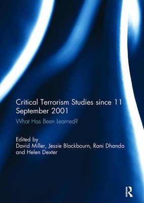 Critical Terrorism Studies since 11 September 2001 by David Miller