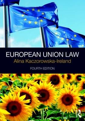 European Union Law by Alina Kaczorowska-Ireland