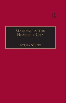 Gateway to the Heavenly City: Crusader Jerusalem and the Catholic West (1099–1187) book