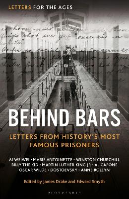 Letters for the Ages Behind Bars: Letters from History's Most Famous Prisoners book