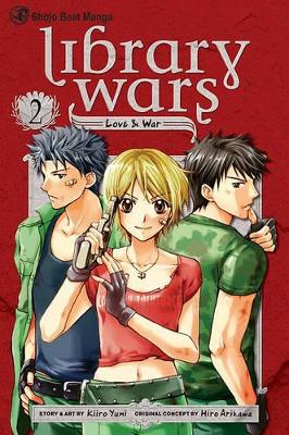 Library Wars: Love & War, Vol. 2 book