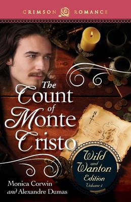 Count of Monte Cristo: The Wild and Wanton Edition Volume 4 by Alexandre Dumas