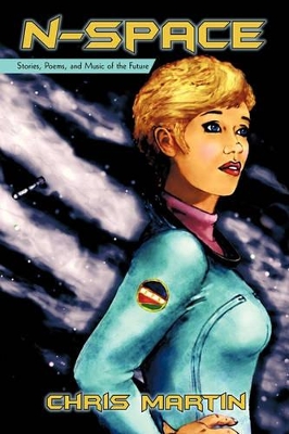 n-Space: Stories, Poems, and Music of the Future by Chris Martin