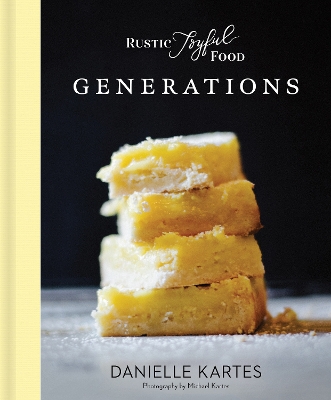 Rustic Joyful Food: Generations book