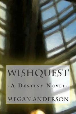 WishQuest: A Destiny Novel book