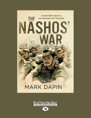 The Nashos' War: Australia's national servicemen and Vietnam book