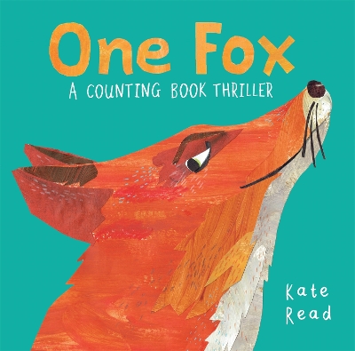 One Fox: A Counting Book Thriller by Kate Read
