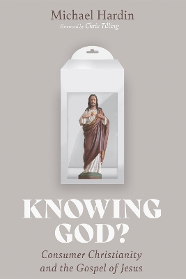 Knowing God? by Michael Hardin