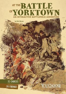 At the Battle of Yorktown by ,Eric Braun