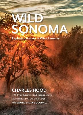 Wild Sonoma: Exploring Nature in Wine Country book