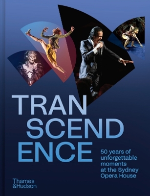 Transcendence: 50 Years of Unforgettable Moments at the Sydney Opera House book