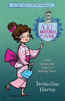 Alice-Miranda in Japan: Alice-Miranda 9 by Jacqueline Harvey