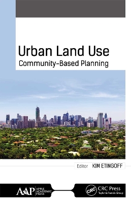 Urban Land Use: Community-Based Planning by Kimberly Etingoff