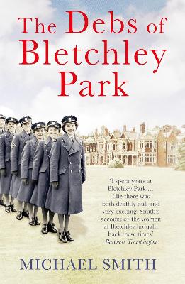 The The Debs of Bletchley Park and Other Stories by Michael Smith