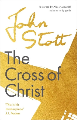 The The Cross of Christ: With Study Guide by Alister McGrath