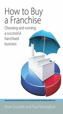 How to Buy a Franchise: Choosing and Running a Successful Franchised Business book