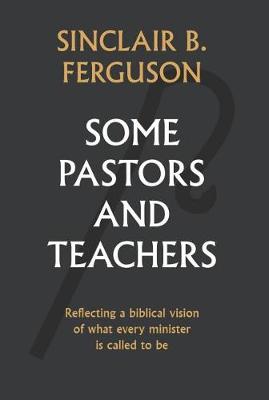 Some Pastors and Teachers book