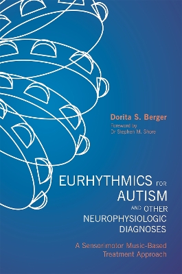 Eurhythmics for Autism and Other Neurophysiologic Diagnoses book