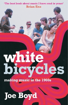 White Bicycles by Joe Boyd