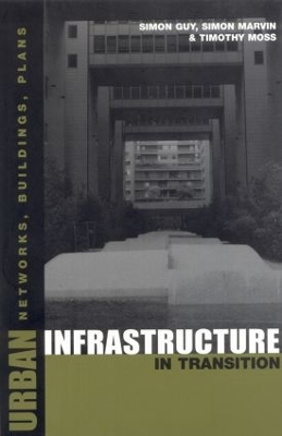 Urban Infrastructure in Transition by Timothy Moss
