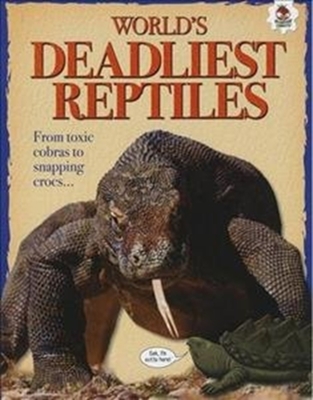 World's Deadliest Reptiles: Extreme Reptiles book