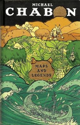 Maps and Legends by Michael Chabon