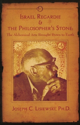 Israel Regardie & the Philosopher's Stone book